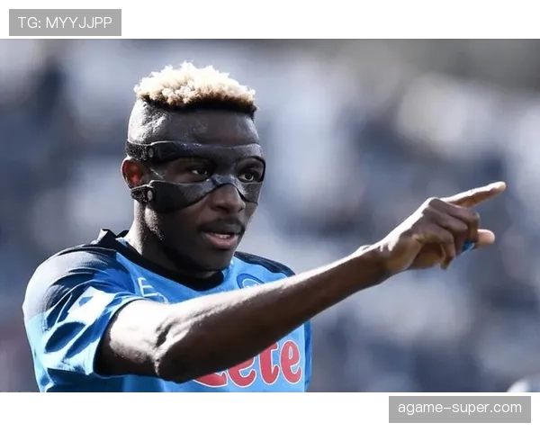 奥斯梅恩生涯转折点解析：意甲夺冠赛季如何确立顶级地位